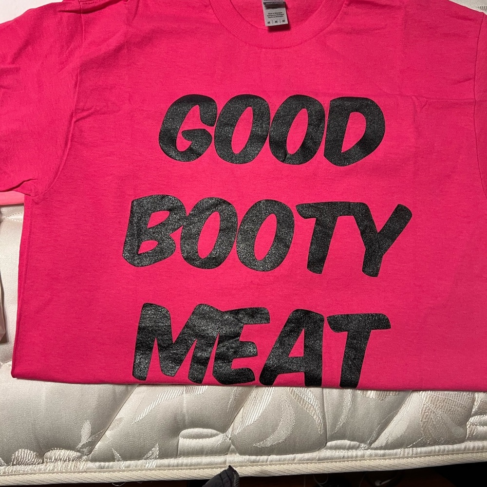 Good Booty Meat Tshirt  by Lady Sunshine